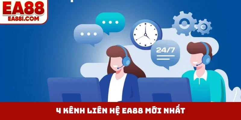 4 kênh liên hệ EA88 mới nhất