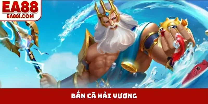 bắn cá Hải Vương