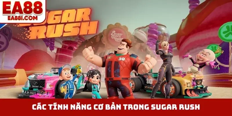 Các tính năng cơ bản trong Sugar Rush