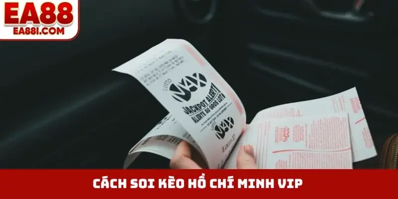 Cách soi cầu Hồ Chí Minh VIP
