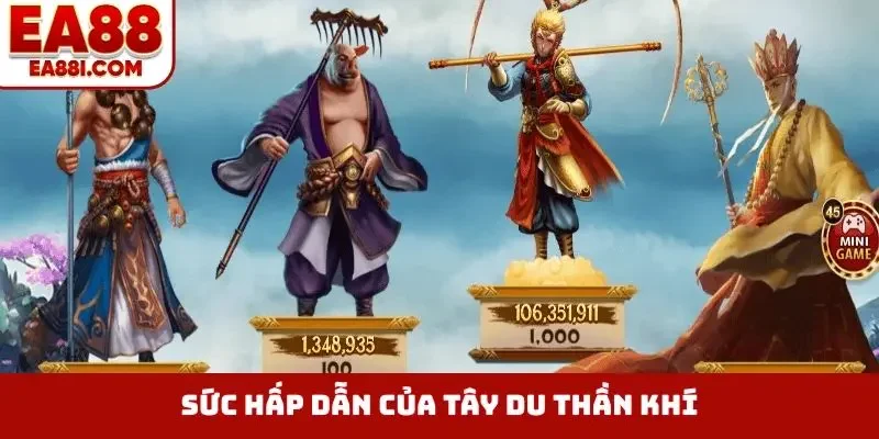 Sức hấp dẫn của Tây Du Thần Khí