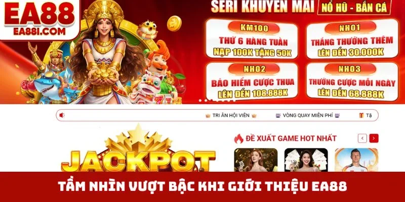 Tầm nhìn vượt bậc khi giới thiệu EA88