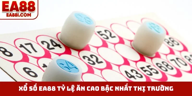 Xổ số EA88 tỷ lệ ăn cao bậc nhất thị trường